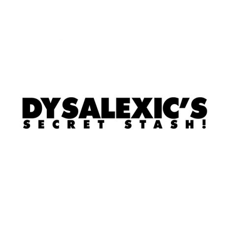 Dysalexic's Secret Stash