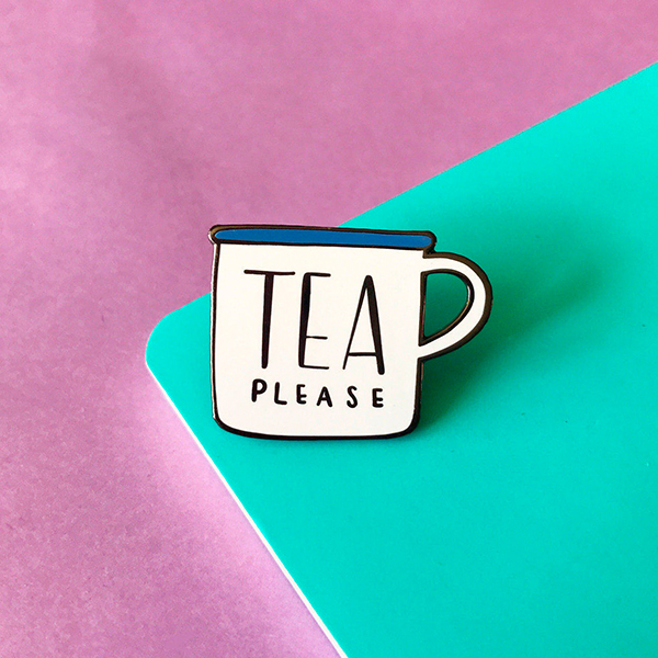 Tea Please Enamel Pin