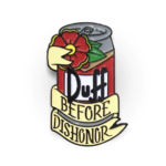 Duff Before Dishonour Enamel Pin